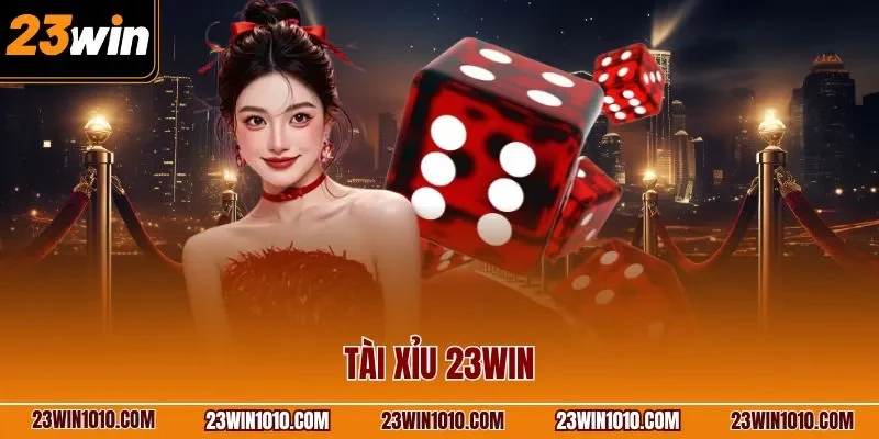 Tài xỉu 23WIN